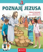 Poznaję Jezusa zeszyt ćwiczeń dla klasy 3 szkoły p