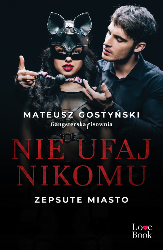 Nie Ufaj Nikomu. Zepsute Miasto. Tom 2