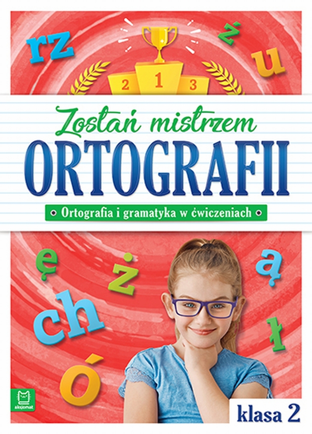 Zostań Mistrzem Ortografii Ortografia I Gramatyka W ćwiczeniach Klasa 2