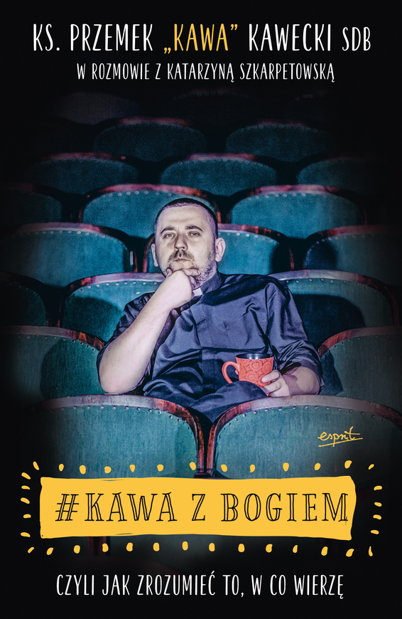 Kawa Z Bogiem Czyli Jak Zrozumieć To W Co Wierzę