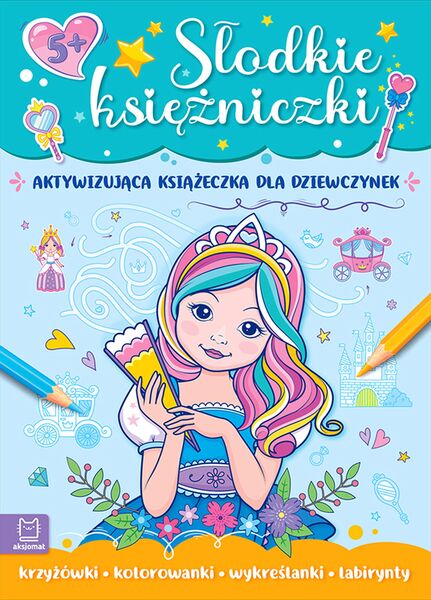 Słodkie Księżniczki. Aktywizująca Książeczka Dla Dziewczynek