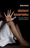 Dzieci Szariatu Losy Tych O Których Upomniał Się Islam