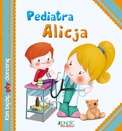 Pediatra Alicja Kim Będę Gdy Dorosnę