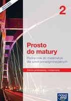 Matematyka Prosto Do Matury Podręcznik 2 Klasa Szkoła Ponadgimnazjalna Zakres Podstawowy I Rozszerzony 38062