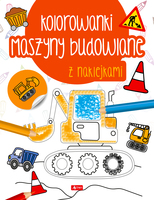 Maszyny Budowlane. Kolorowanka Z Naklejkami