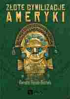 Złote Cywilizacje Ameryki