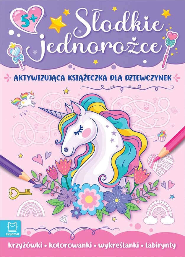 Słodkie Jednorożce. Aktywizująca Książeczka Dla Dziewczynek