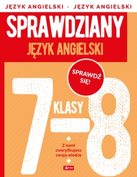 Język Angielski. Sprawdziany Dla Klasy 7 8