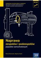 Mechanik Samochodowy Podręcznik Naprawa Zespołówi Podzespołów Pojazdów Samochodowych  Szkoła Zawodowa 29702
