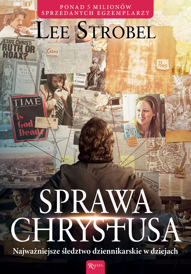 Sprawa Chrystusa Najważniejsze Dziennikarskie śledztwo W Dziejach