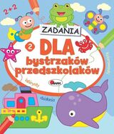 Zadania. Dla Bystrzaków Przedszkolaków 2