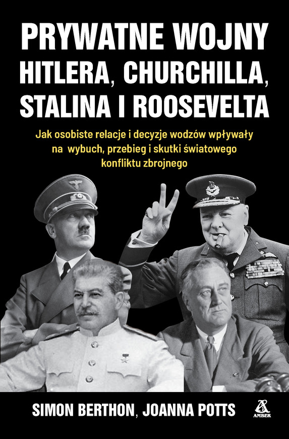 Prywatne Wojny Hitlera, Churchilla, Stalina I Roosevelta