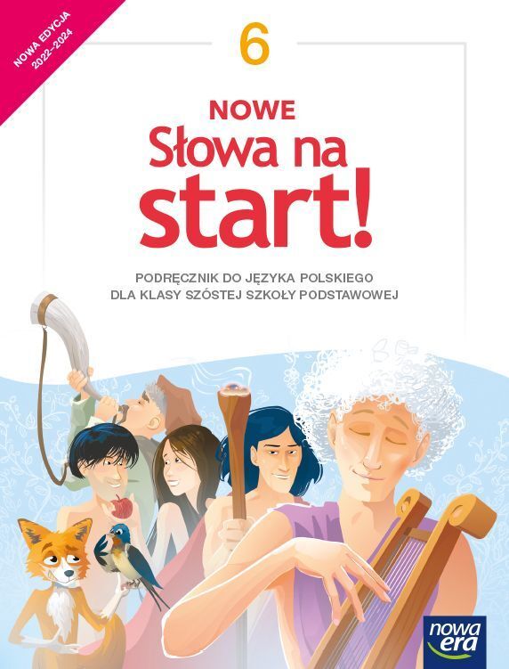 Język Polski Nowe Słowa Na Start! Podręcznik Dla Klasy 6 Szkoły Podstawowej Edycja 2022 2024 62922