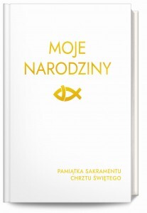 Moje Narodziny, Pamiątka Sakramentu Chrztu Święteg