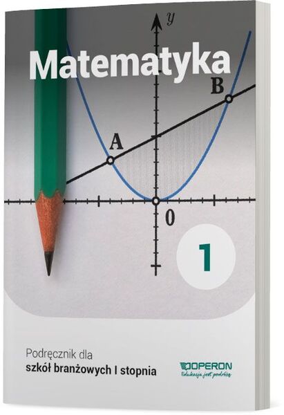 Matematyka Podręcznik 1 Szkoła Branżowa 1 Stopnia