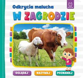 W Zagrodzie. Odkrycia Malucha. Oglądaj, Nazywaj, Poznawaj