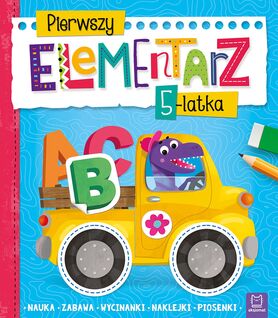 Pierwszy Elementarz 5 Latka. Nauka, Zabawa, Wycinanki, Naklejki, Piosenki