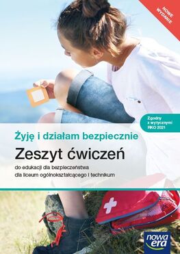 Nowe Edukacja Dla Bezpieczeństwa żyję I Działam Bezpiecznie Zeszyt ćwiczeń Liceum I Technikum Zakres Podstawowy 66015