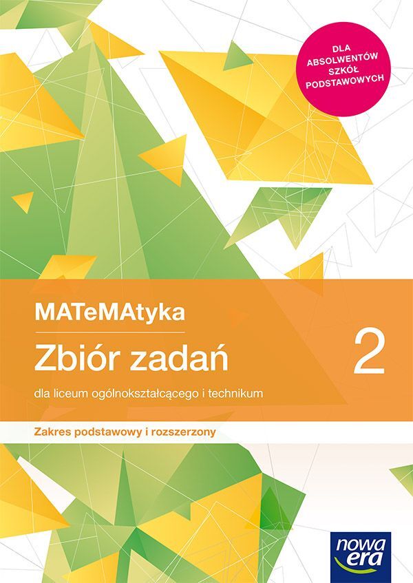 Nowe Matematyka Zbiór Zadań Klasa 2 Liceum I Technikum Zakres Podstawowy I Rozszerzony 68169