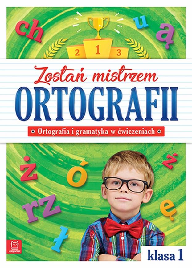 Zostań Mistrzem Ortografii Ortografia I Gramatyka W ćwiczeniach Klasa 1