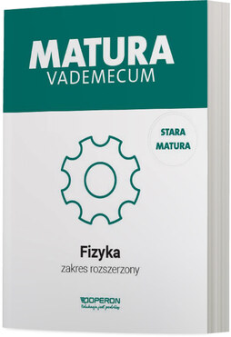 Matura 2023 Fizyka Vademecum Zakres Rozszerzony
