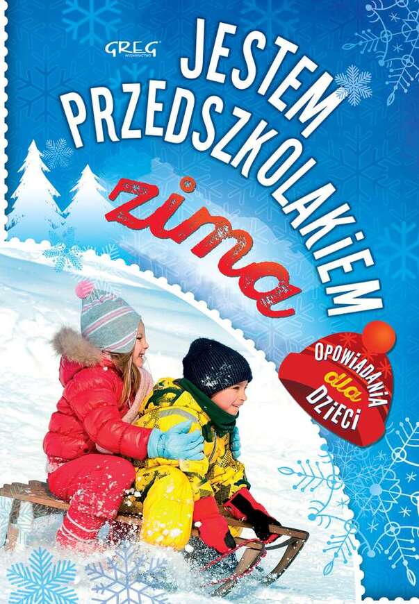 Zima Jestem Przedszkolakiem Opowiadania Dla Dzieci