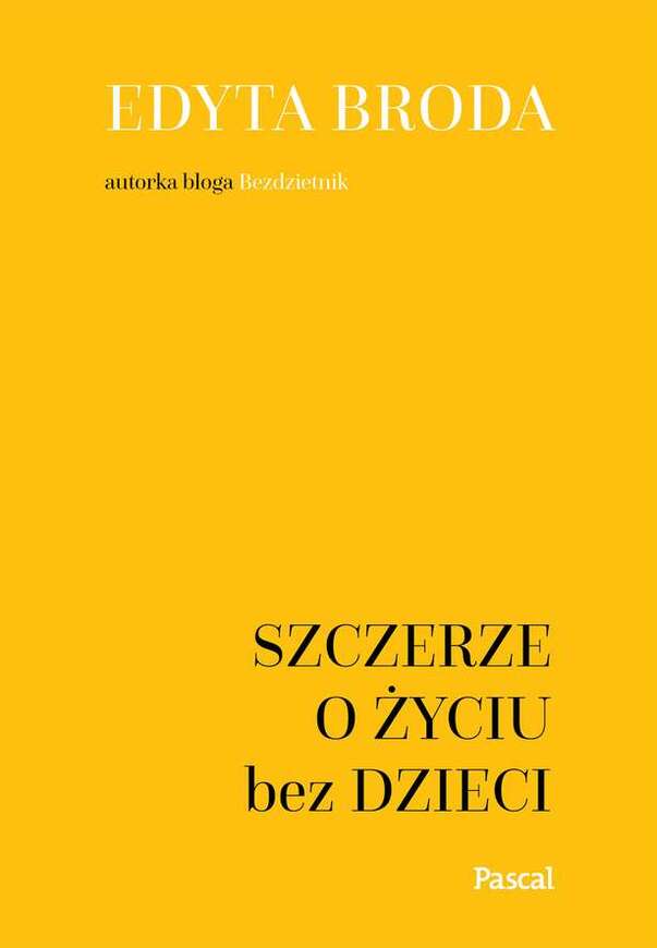 Szczerze O życiu Bez Dzieci