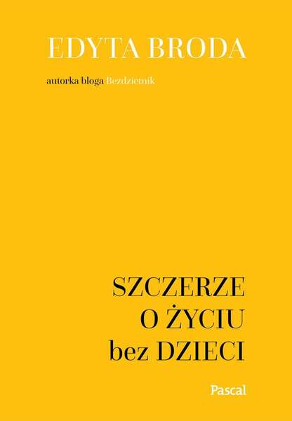 Szczerze O życiu Bez Dzieci