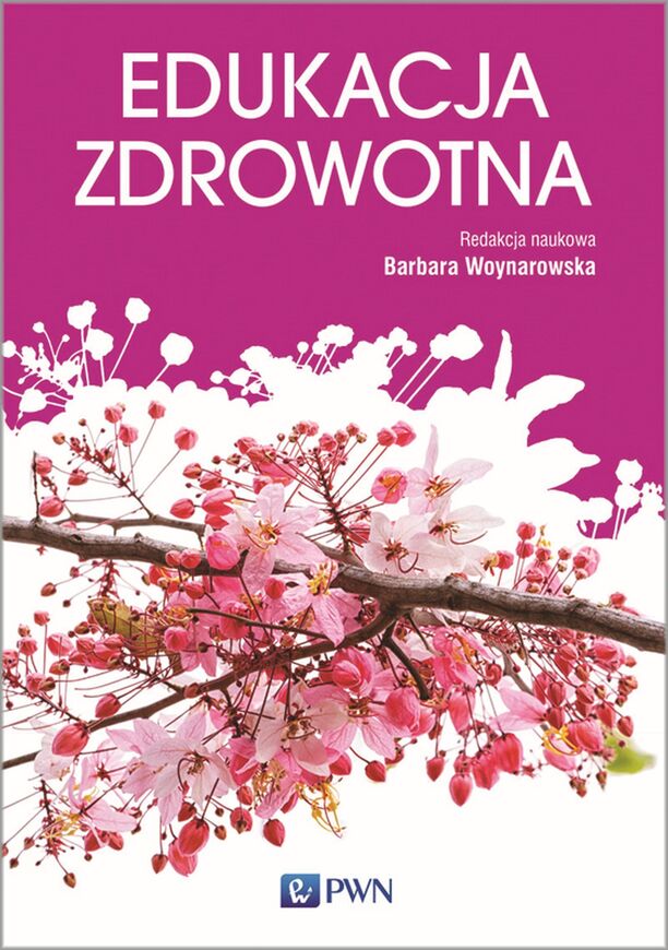 Edukacja Zdrowotna Podstawy Teoretyczne Metodyka Praktyka