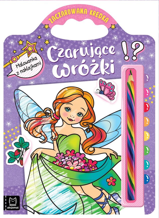 Czarujące Wróżki. Malowanka Z Naklejkami. Zaczarowana Kredka