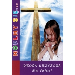 Módlmy się droga krzyżowa dla dzieci