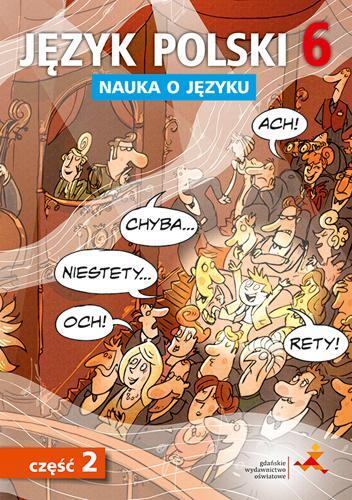 Język Polski Nauka O Języku Dla Klasy 6 Część 2 Szkoła Podstawowa