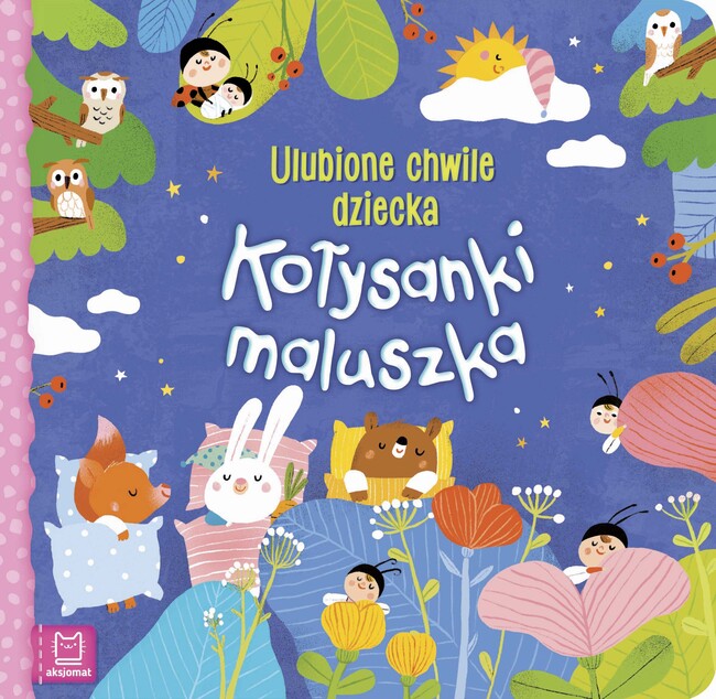 Kołysanki Maluszka. Ulubione Chwile Dziecka