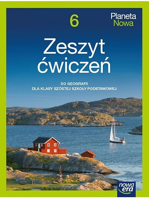 Geografia Planeta Nowa Zeszyt ćwiczeń Dla Klasy 6 Szkoły Podstawowej  Edycja 2022 2024