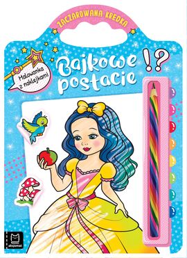 Bajkowe Postacie. Malowanka Z Naklejkami. Zaczarowana Kredka