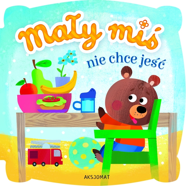 Mały Miś Nie Chce Jeść