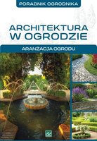 Architektura W Ogrodzie Aranżacja Ogrodu