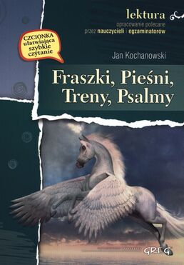 Fraszki Pieśni Treny Psalmy Jan Kochanowski Lektura Z Opracowaniem