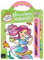 Niezwykłe Syrenki. Malowanka Z Naklejkami. Zaczarowana Kredka