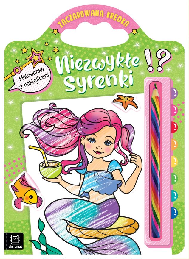 Niezwykłe Syrenki. Malowanka Z Naklejkami. Zaczarowana Kredka