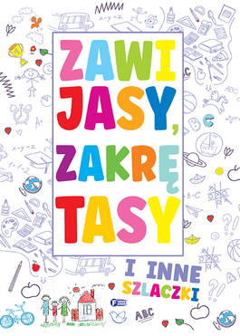 Zawijasy, Zakrętasy I Inne Szlaczki