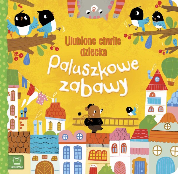 Paluszkowe Zabawy. Ulubione Chwile Dziecka