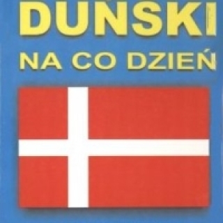 DUŃSKI NA CO DZIEŃ