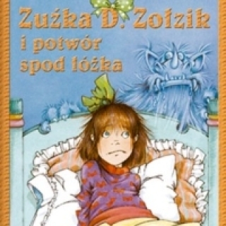 Zuźka D. Zołzik i potwór spod łóżka