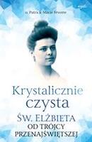 Krystalicznie czysta św. Elżbieta od trójcy przena