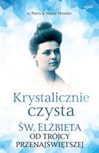 Krystalicznie czysta św. Elżbieta od trójcy przena