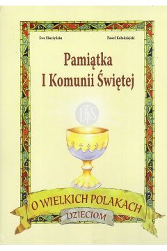 O WIELKICH POLAKACH DZIECIOM PAMIATKA I KOMUNI