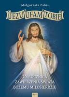 Jezu Ufam Tobie, 20 rocznica zawierzenia świata Bo